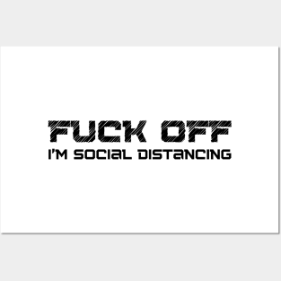 Fuck Off I'm Social Distancing. Funny Introvert Design. Posters and Art